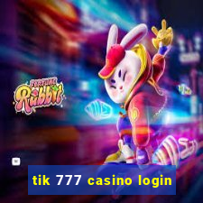 tik 777 casino login