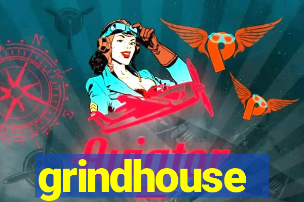 grindhouse