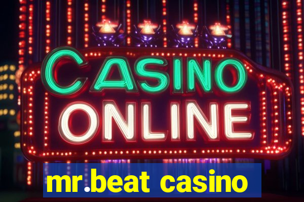 mr.beat casino