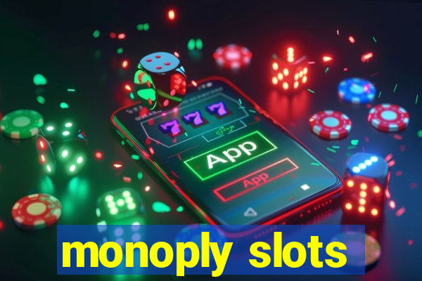 monoply slots