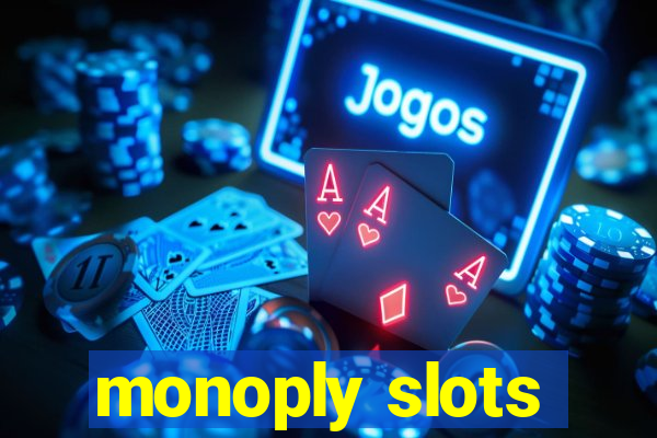 monoply slots