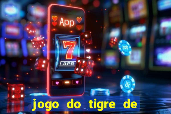 jogo do tigre de 10 reais