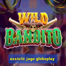 assistir jogo globoplay