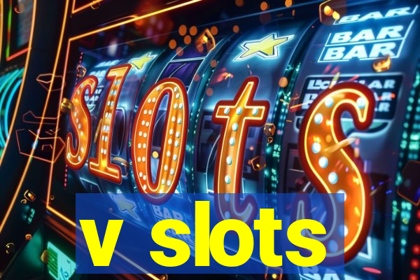 v slots