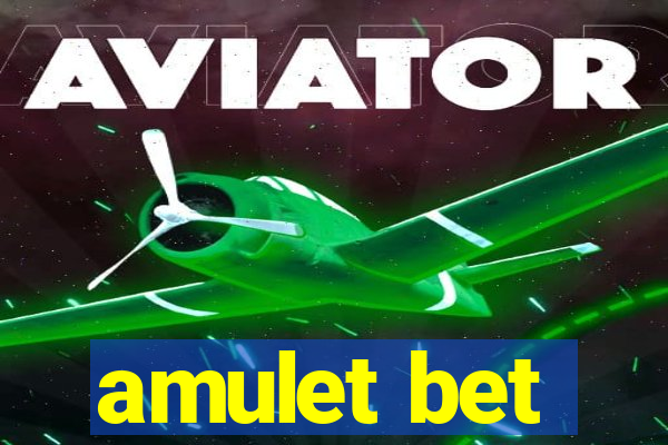 amulet bet