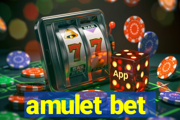 amulet bet