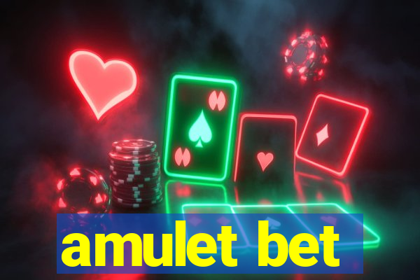 amulet bet