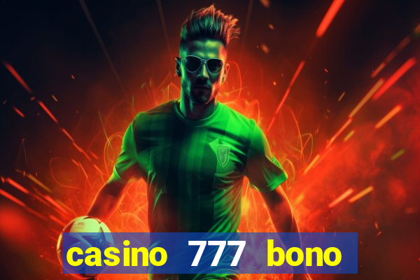 casino 777 bono sin deposito