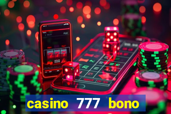 casino 777 bono sin deposito