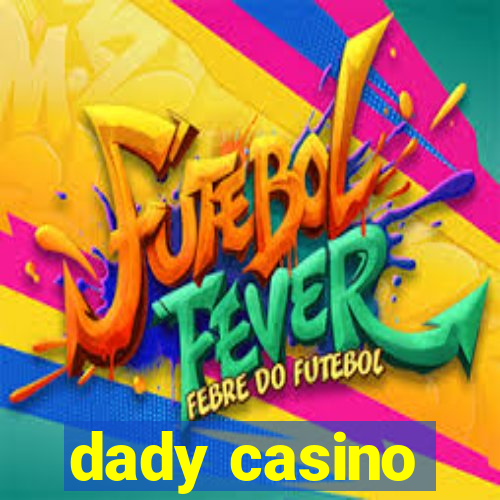 dady casino