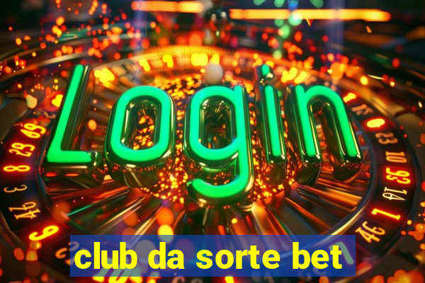 club da sorte bet