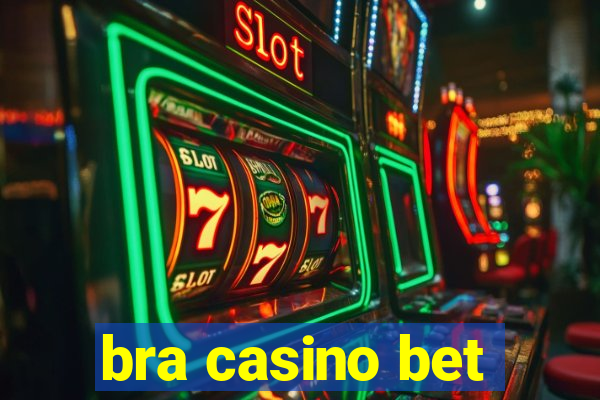 bra casino bet