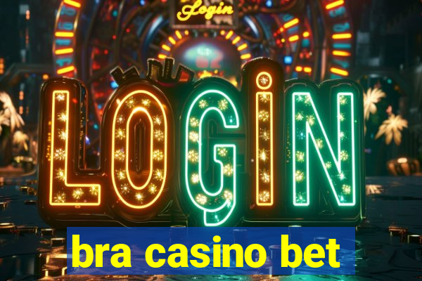 bra casino bet