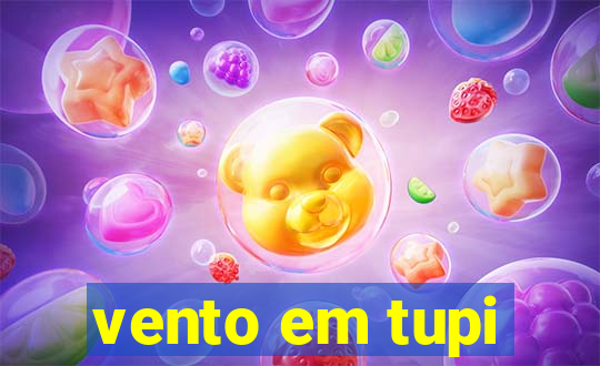 vento em tupi