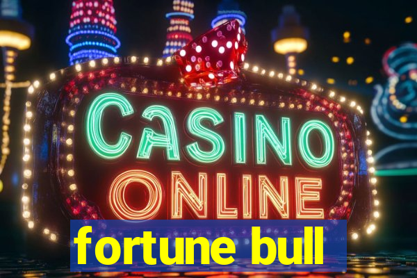 fortune bull