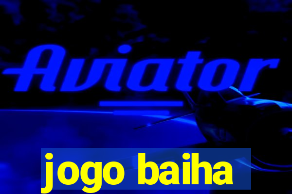 jogo baiha