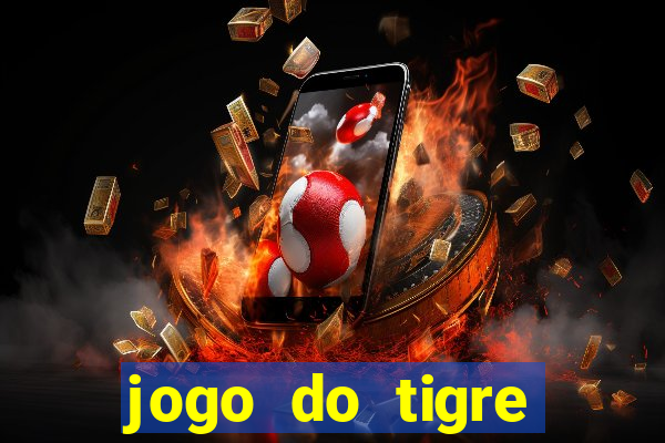 jogo do tigre esporte da sorte