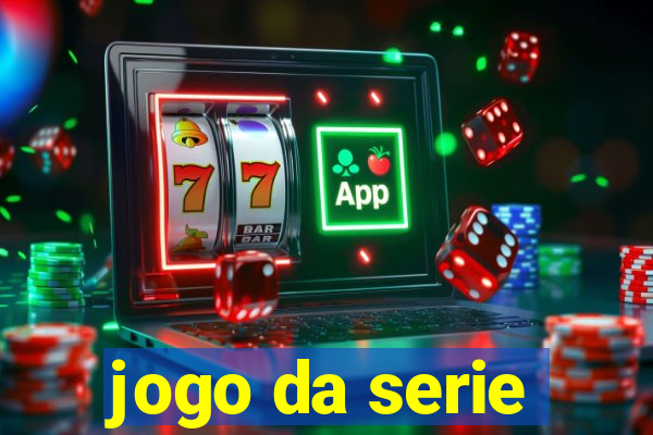 jogo da serie