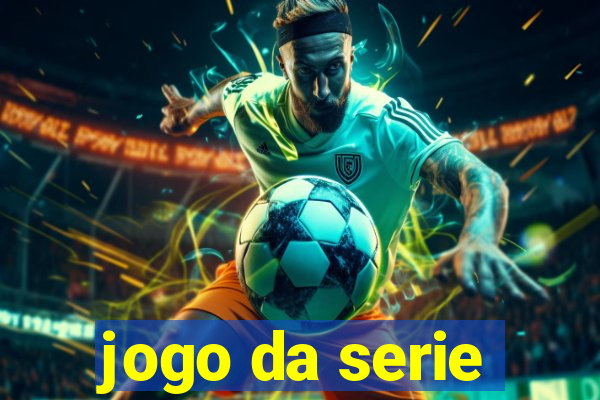 jogo da serie