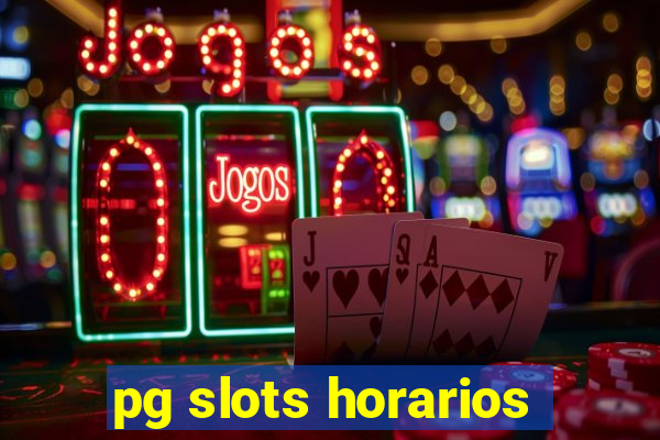 pg slots horarios