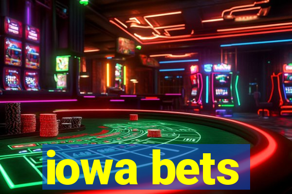 iowa bets