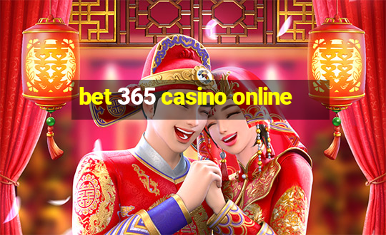 bet 365 casino online