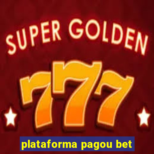 plataforma pagou bet