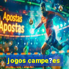 jogos campe?es