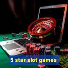 5 star slot games