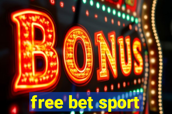 free bet sport