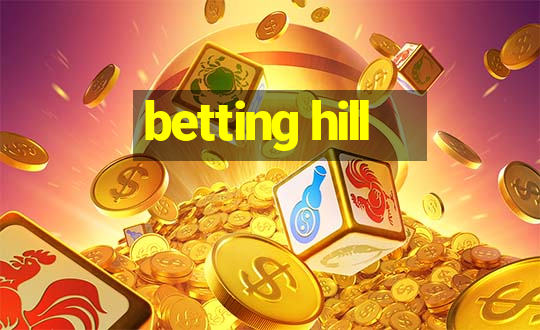 betting hill