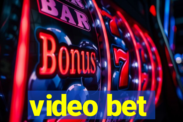 video bet