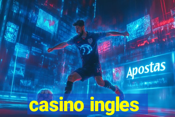 casino ingles