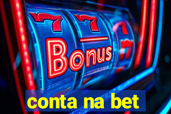 conta na bet