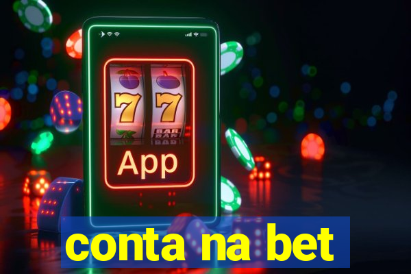 conta na bet