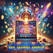 can casinos control slot machines