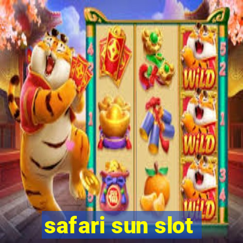 safari sun slot