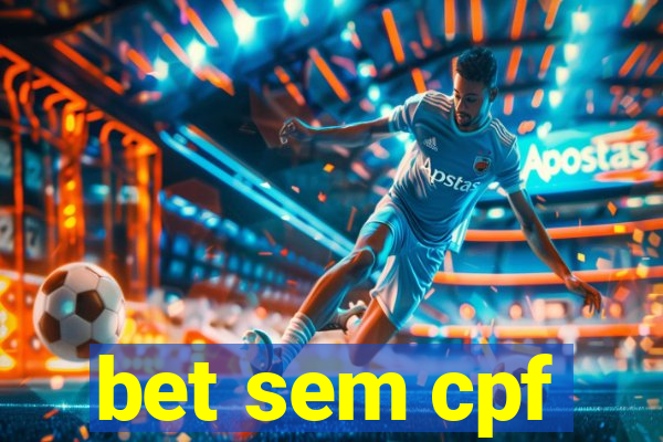 bet sem cpf