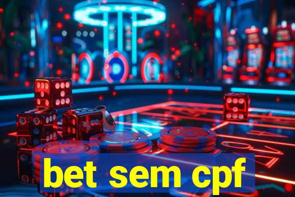 bet sem cpf