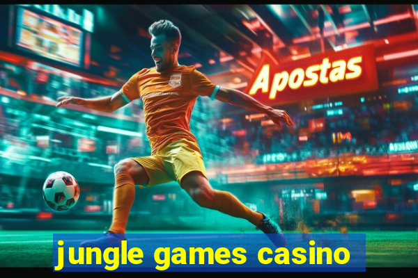 jungle games casino