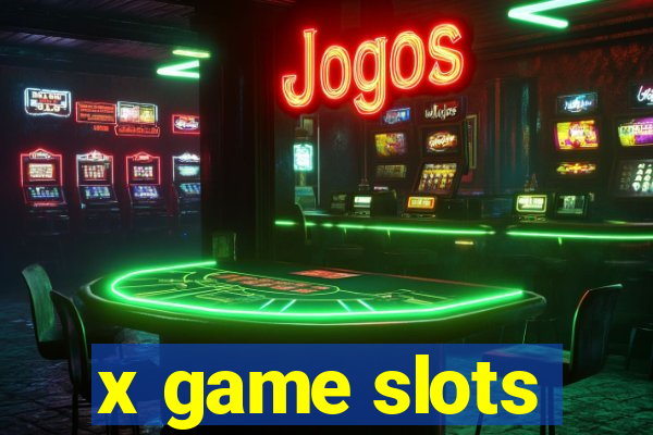 x game slots