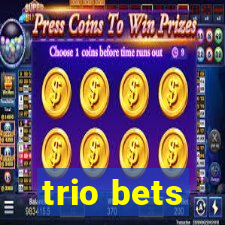 trio bets