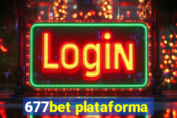 677bet plataforma