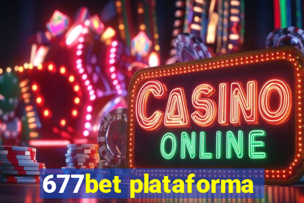 677bet plataforma