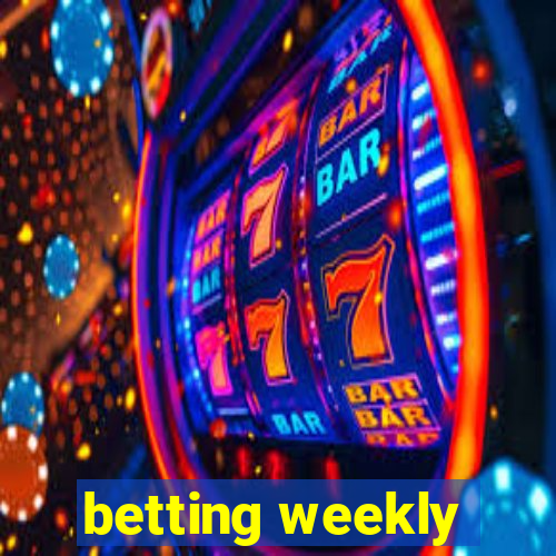 betting weekly