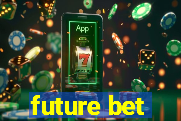 future bet