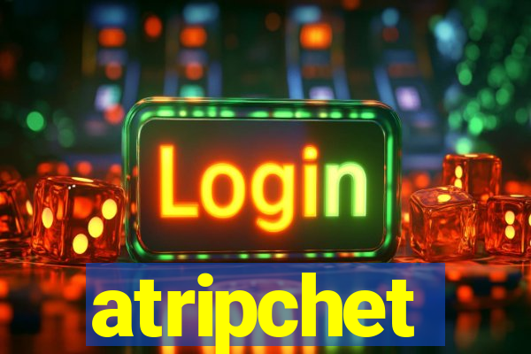 atripchet