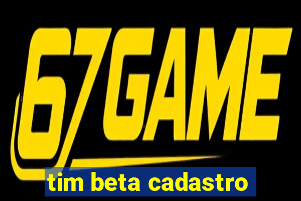 tim beta cadastro