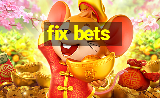 fix bets