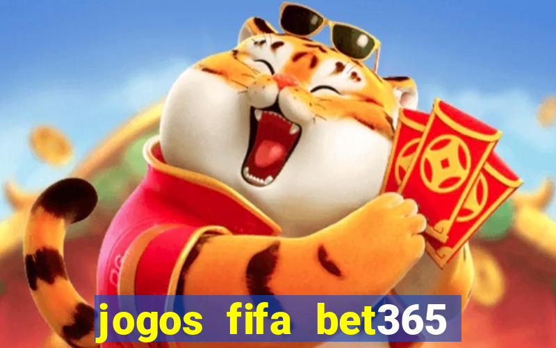 jogos fifa bet365 8 minutos